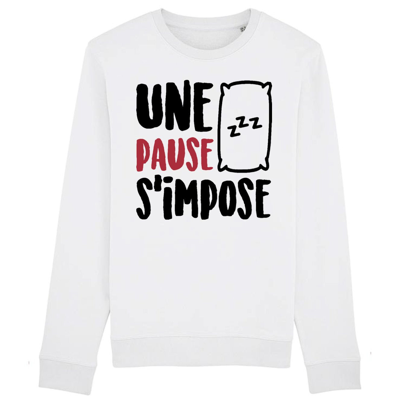 Sweat Adulte Une pause s'impose 