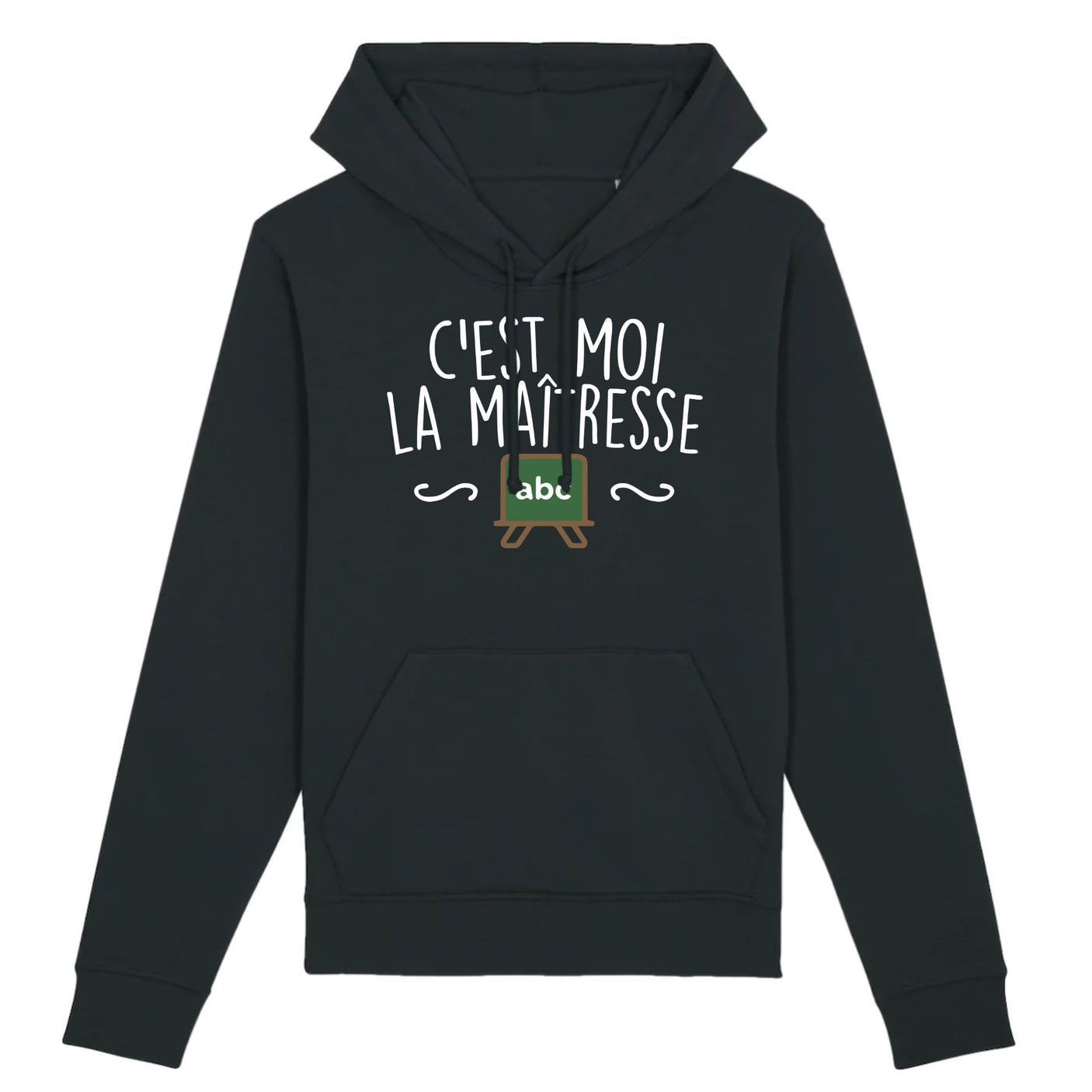 Sweat Capuche Adulte C'est moi la maîtresse 