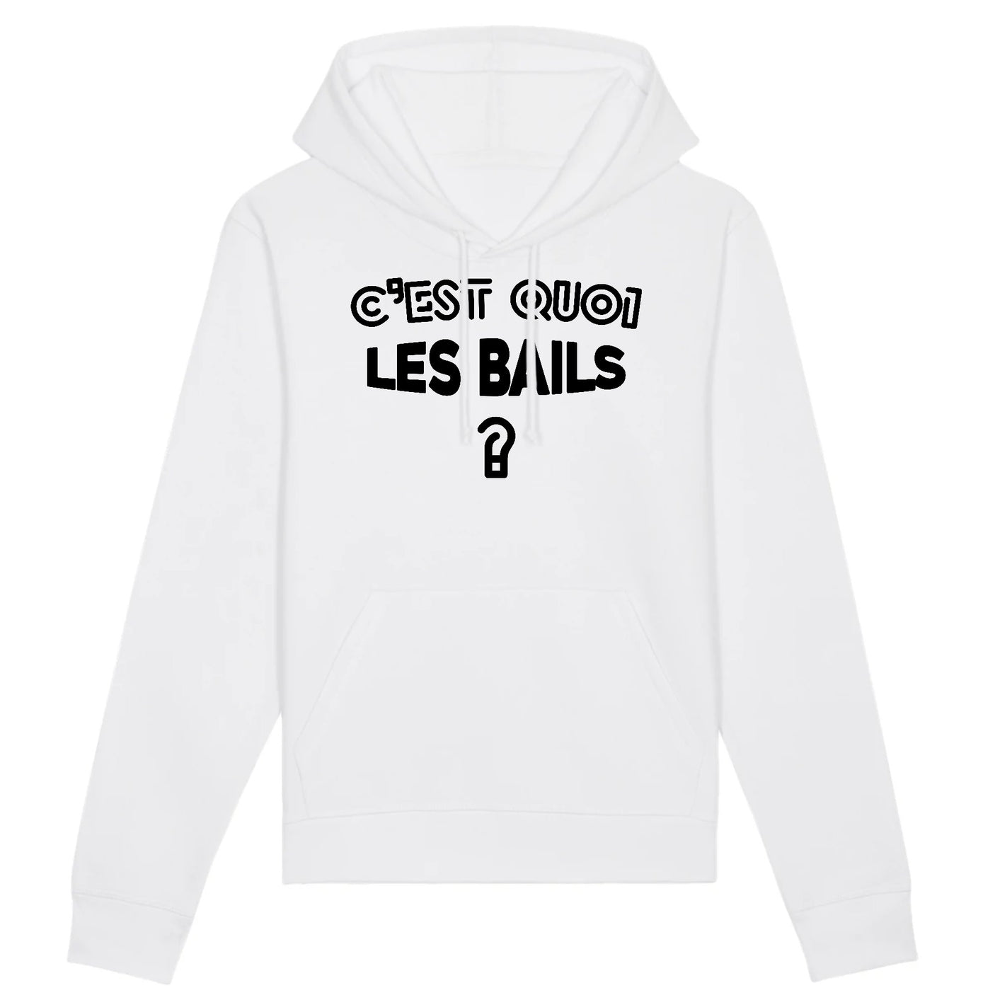 Sweat Capuche Adulte C'est quoi les bails 