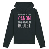 Sweat Capuche Adulte Je suis canon mais je ne cherche pas un boulet 