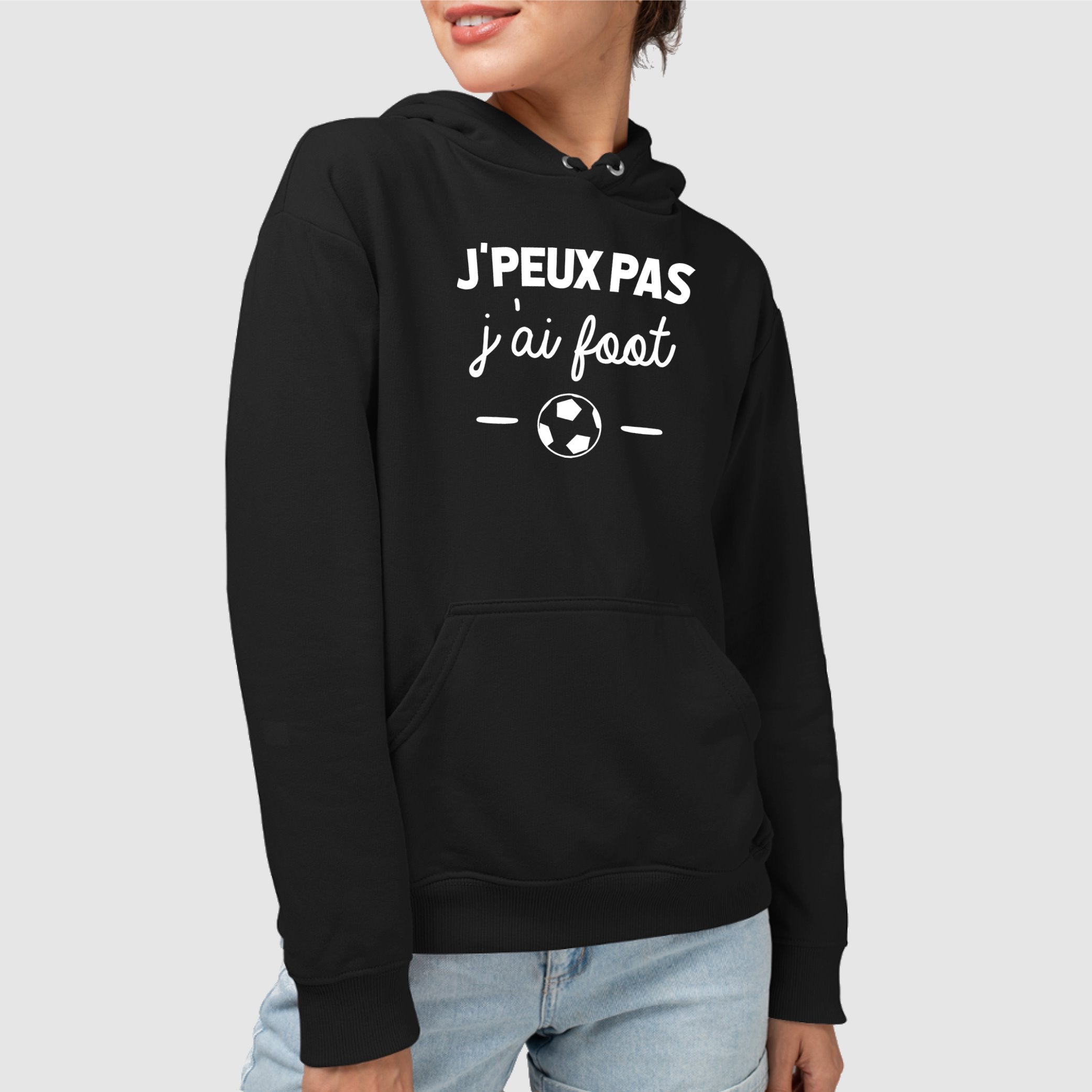 Sweat Capuche Adulte J peux pas j ai foot