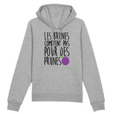 Sweat Capuche Adulte Les brunes comptent pas pour des prunes 