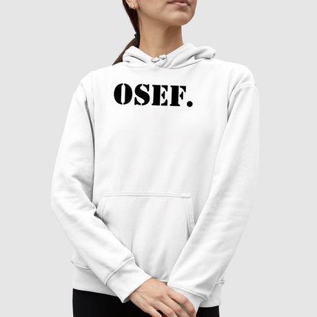 Sweat Capuche Adulte OSEF On s'en fout Blanc