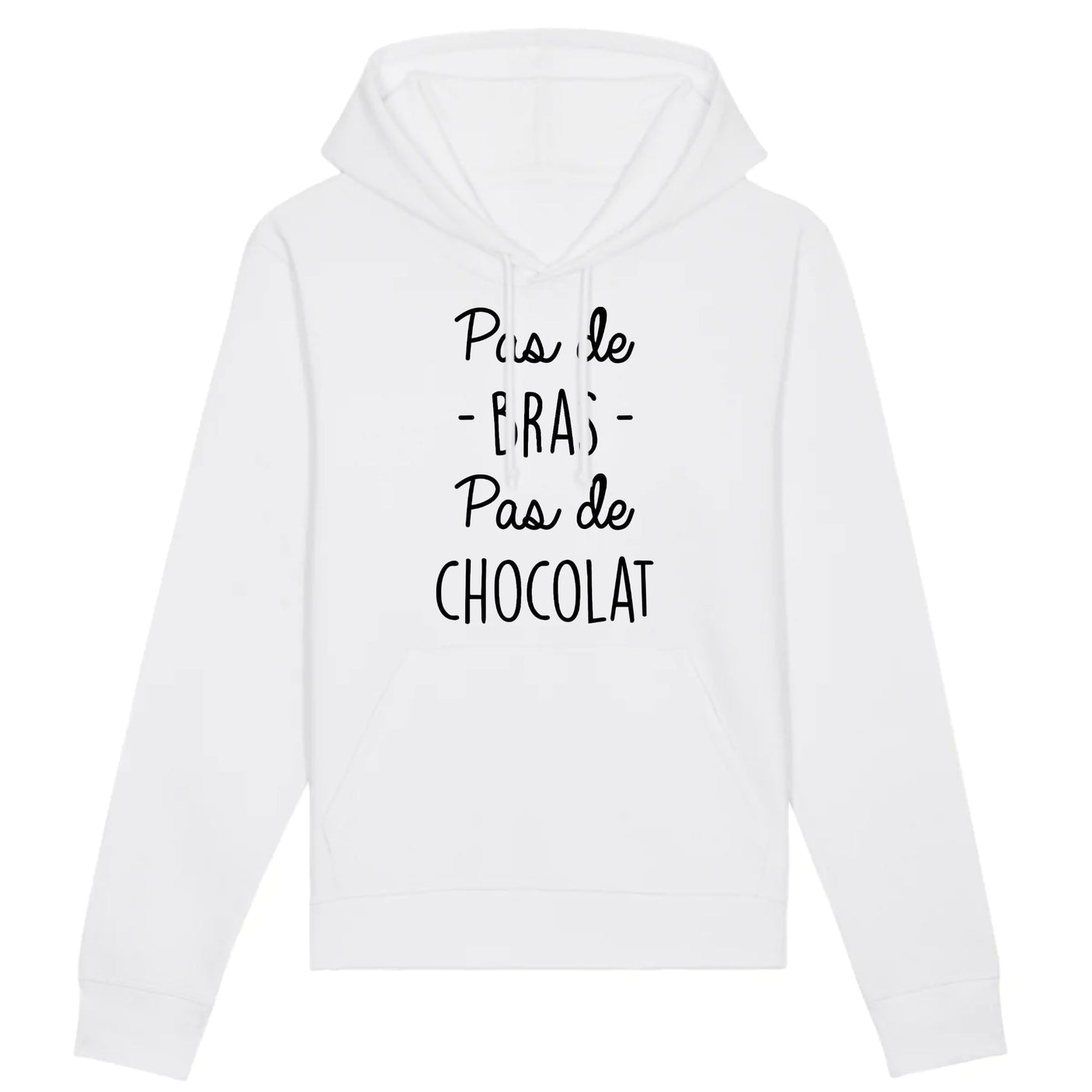 Sweat Capuche Adulte Pas de bras pas de chocolat 