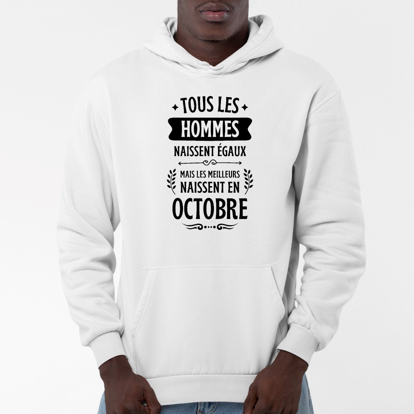 Sweat Adulte Tous les hommes naissent gaux les meilleurs en