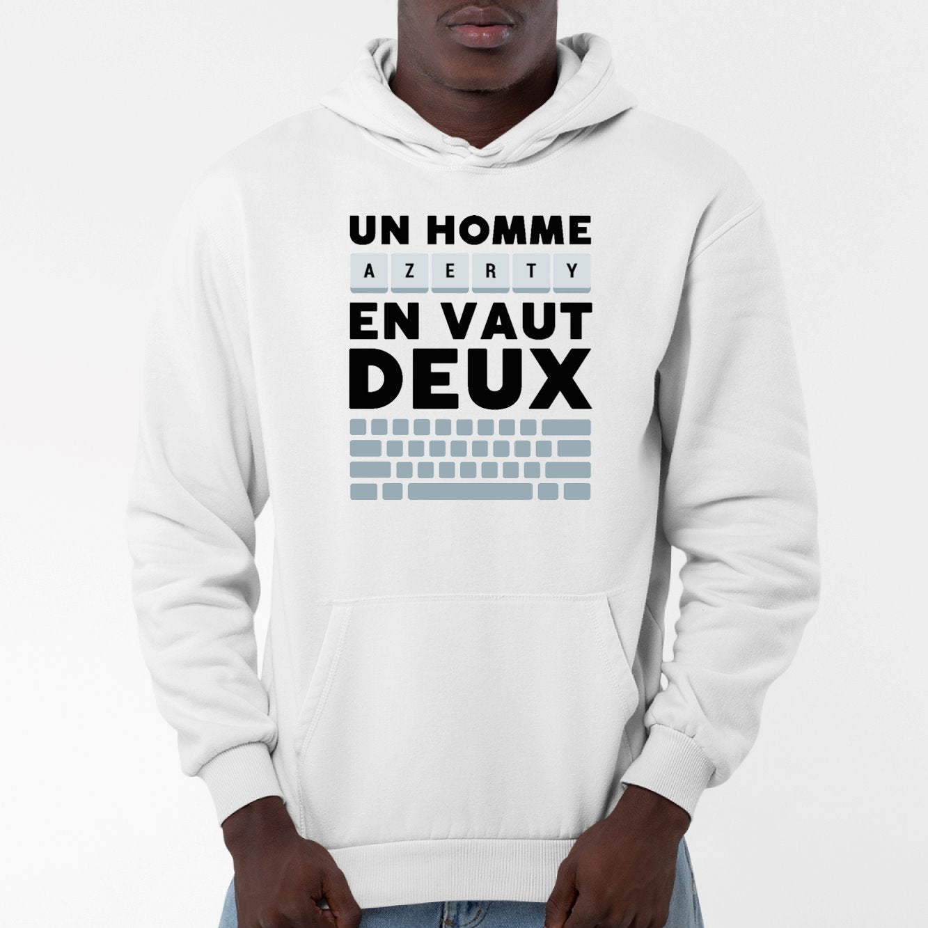 Sweat Capuche Adulte Un homme AZERTY en vaut deux Id e cadeau