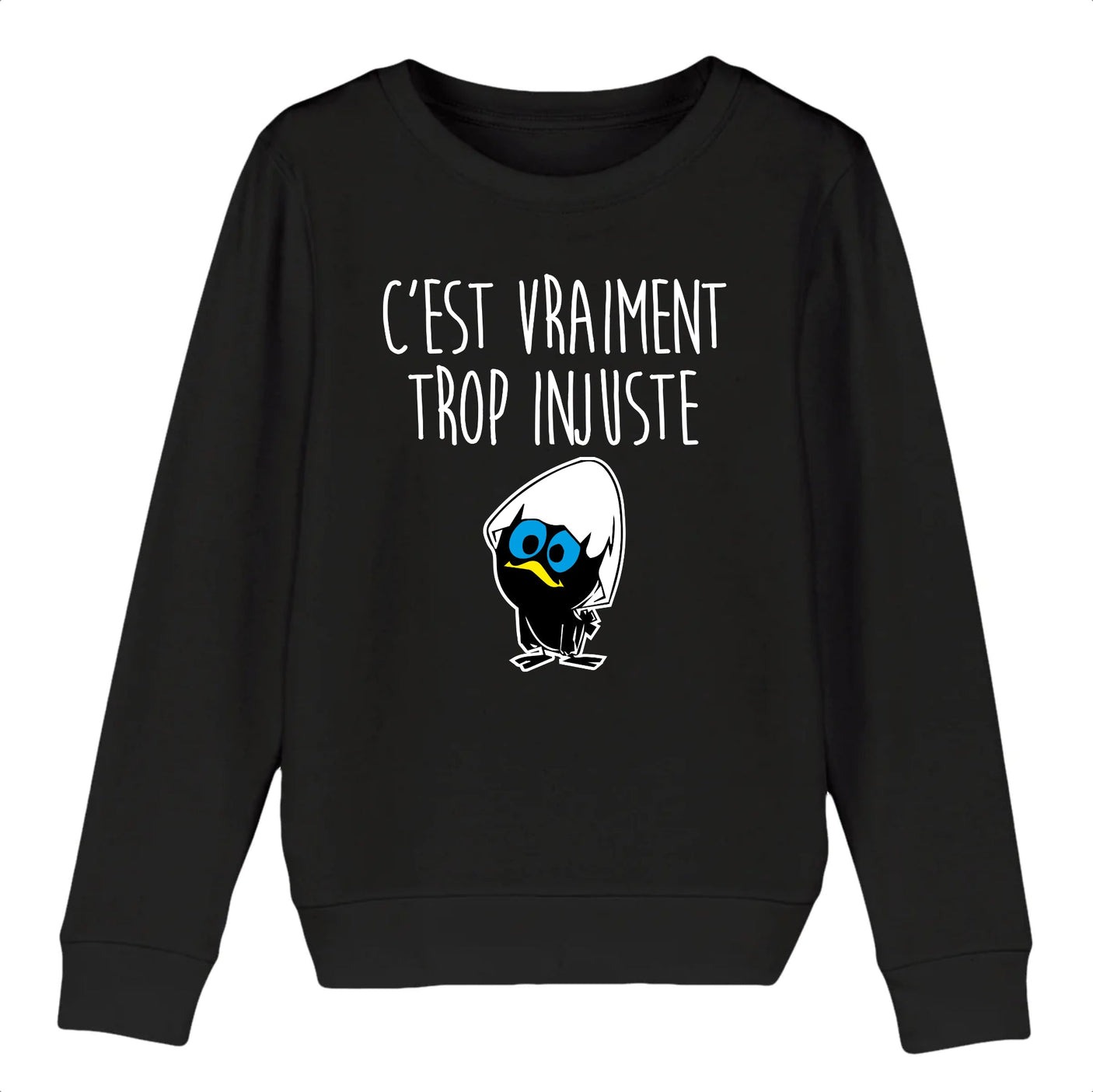 Sweat Enfant C'est vraiment trop injuste 