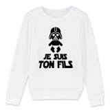 Sweat Enfant Je suis ton fils 