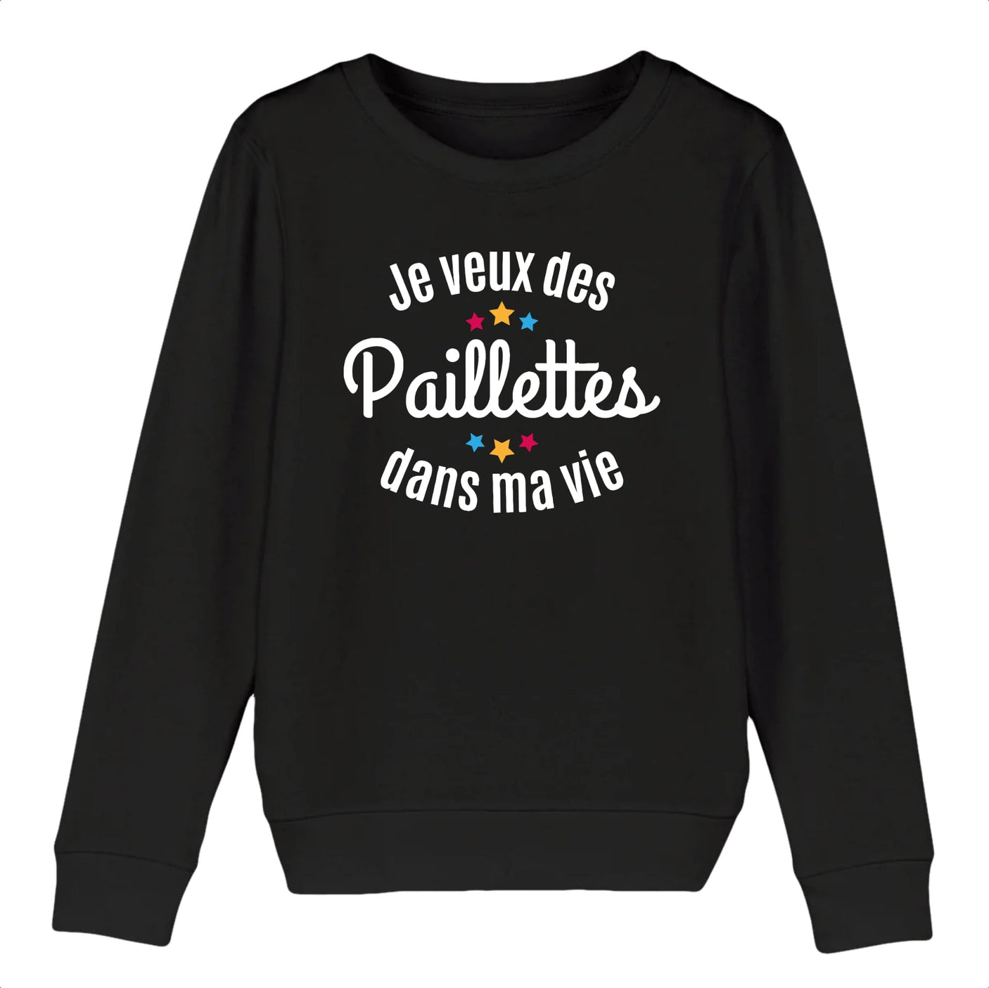 Sweat Enfant Je veux des paillettes dans ma vie 