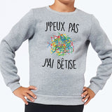 Sweat Enfant J'peux pas j'ai bêtise Gris