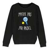 Sweat Enfant J'peux pas j'ai padel 