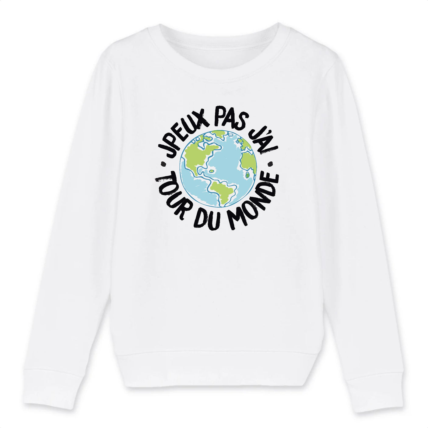 Sweat Enfant J'peux pas j'ai tour du monde 