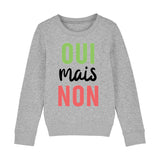 Sweat Enfant Oui mais non 