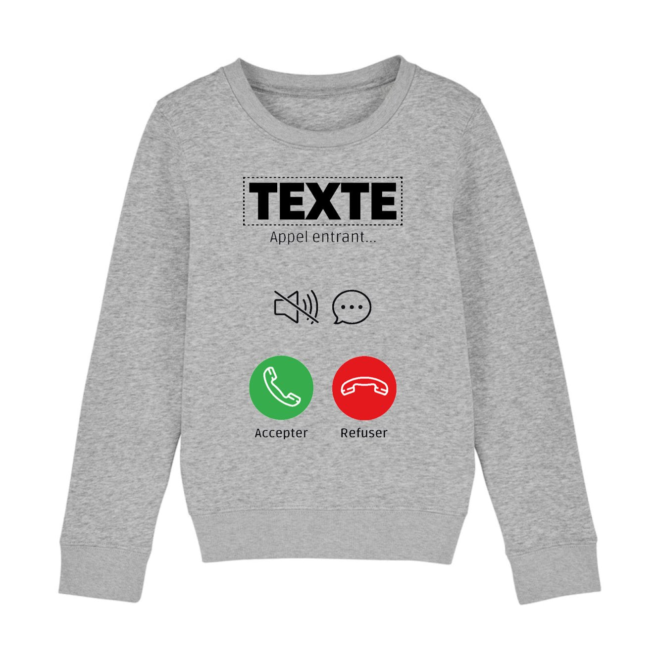 Sweat Enfant Personnalisé Appel de "votre texte" Gris