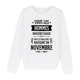 Sweat Enfant Tous les hommes naissent égaux les meilleurs en novembre 