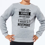 Sweat Enfant Tous les hommes naissent égaux les meilleurs en novembre Gris