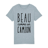 T-Shirt Enfant Beau comme un camion 