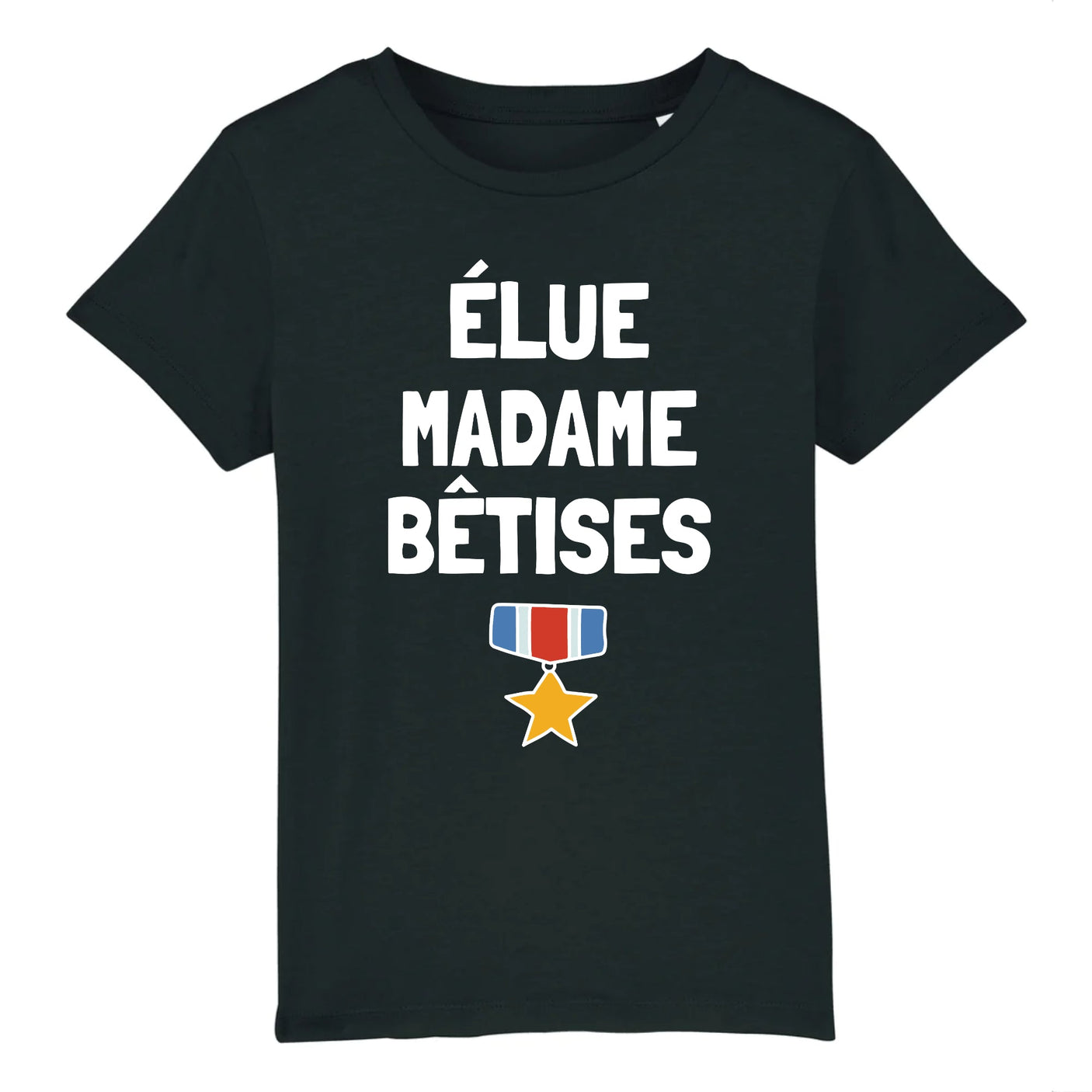 T-Shirt Enfant Élue madame bêtises 
