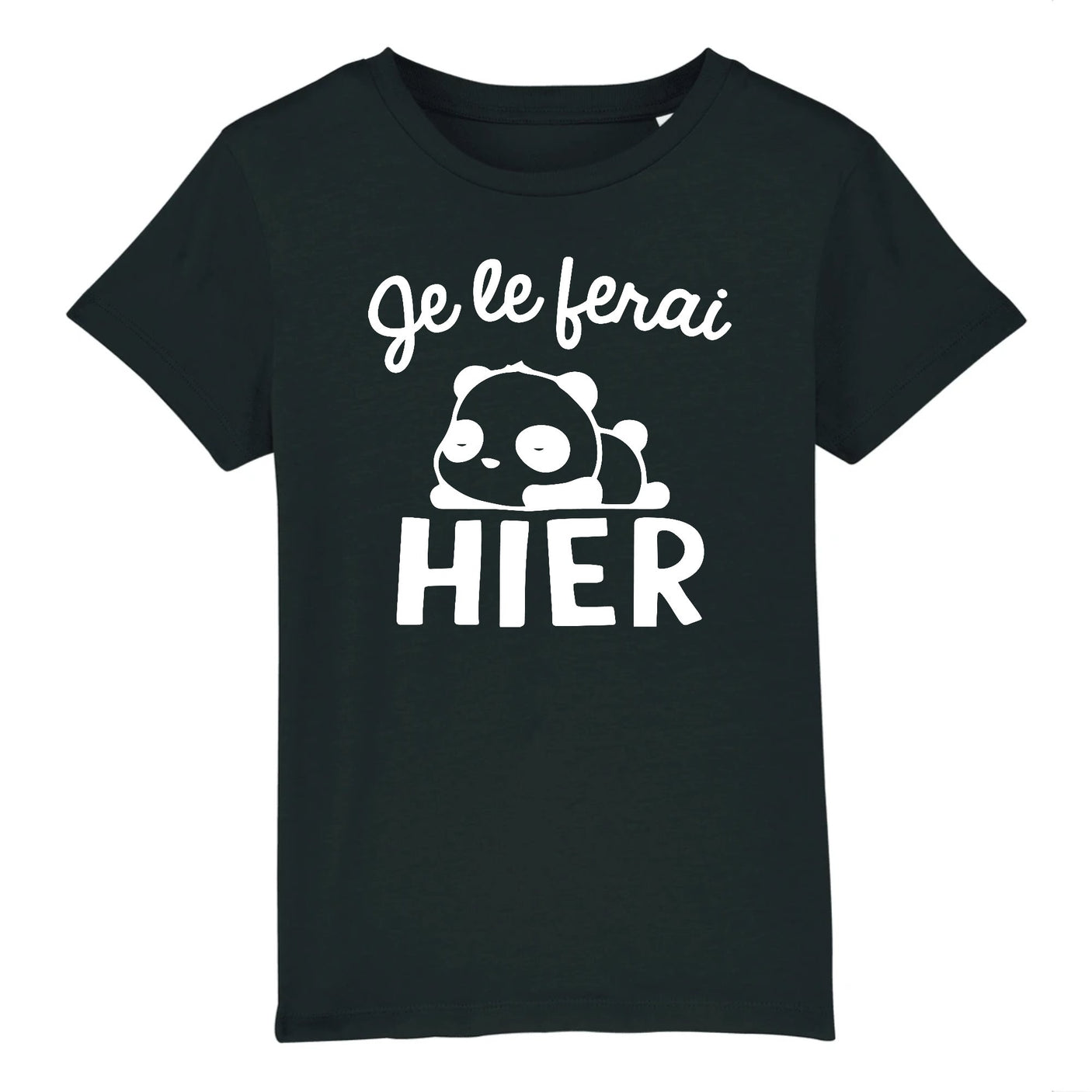 T-Shirt Enfant Je le ferai hier 