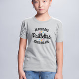 T-Shirt Enfant Je veux des paillettes dans ma vie Gris