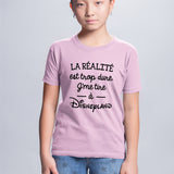 T-Shirt Enfant La réalité est trop dure Rose