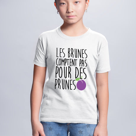 T-Shirt Enfant Les brunes comptent pas pour des prunes Blanc