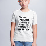 T-Shirt Enfant Née pour faire chier le monde Blanc