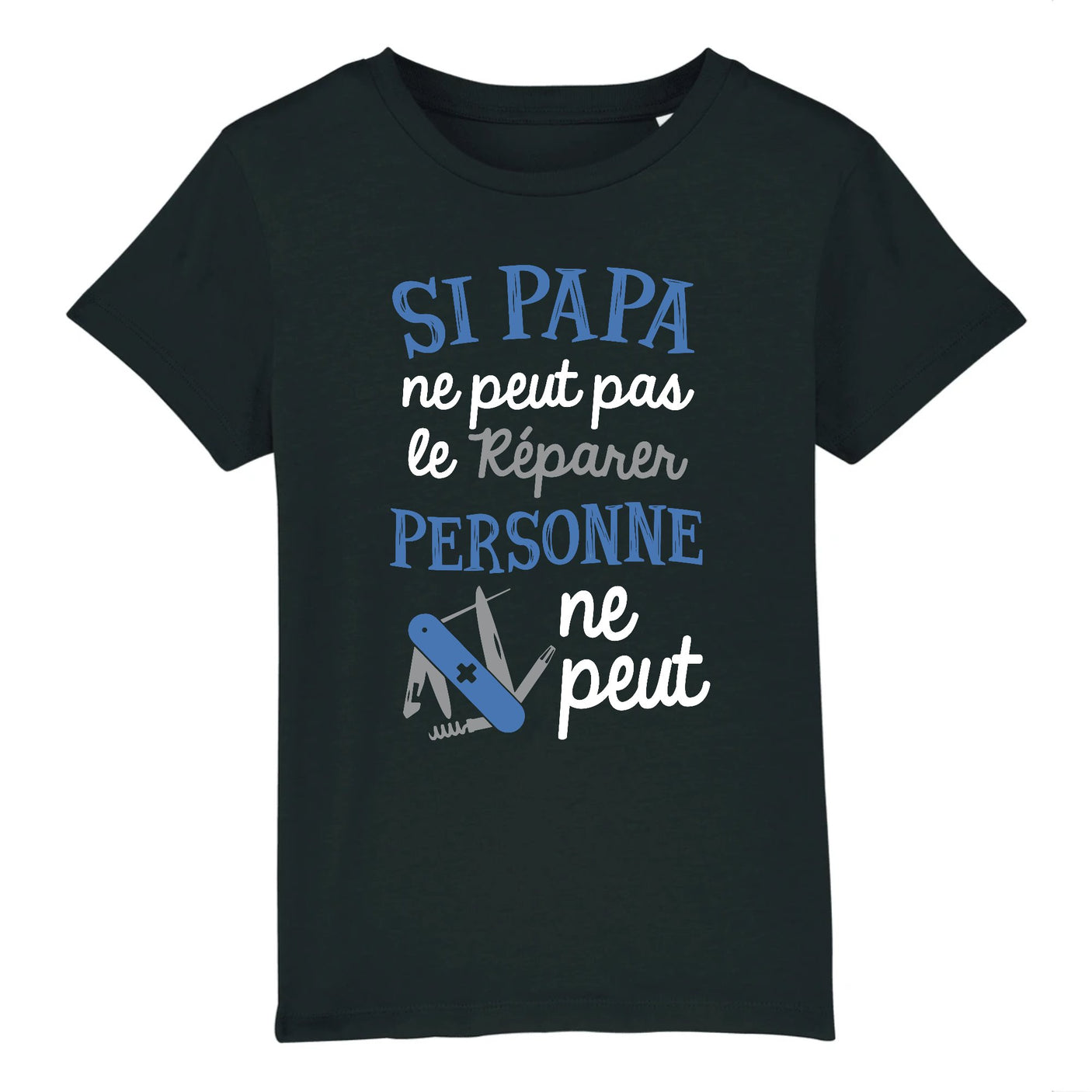 T-Shirt Enfant Si papa ne peut pas pas le réparer 