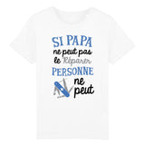 T-Shirt Enfant Si papa ne peut pas pas le réparer 