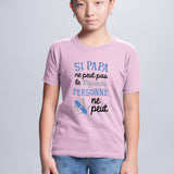 T-Shirt Enfant Si papa ne peut pas pas le réparer Rose
