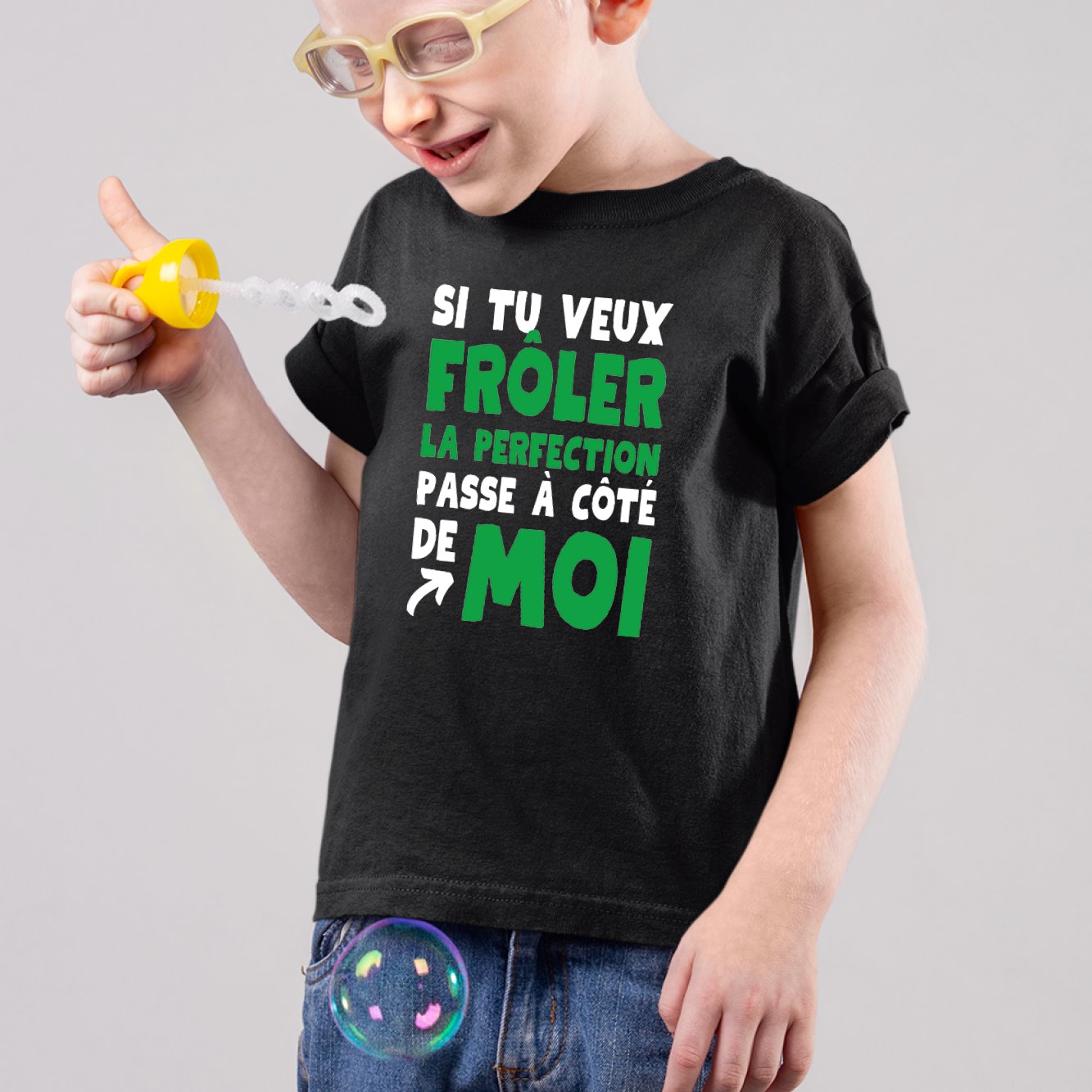 T Shirt Enfant Si tu veux fr ler la perfection passe c t de moi