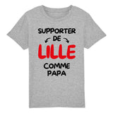 T-Shirt Enfant Supporter de Lille comme papa 