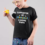 T-Shirt Enfant Supporter de Marseille comme papa Noir