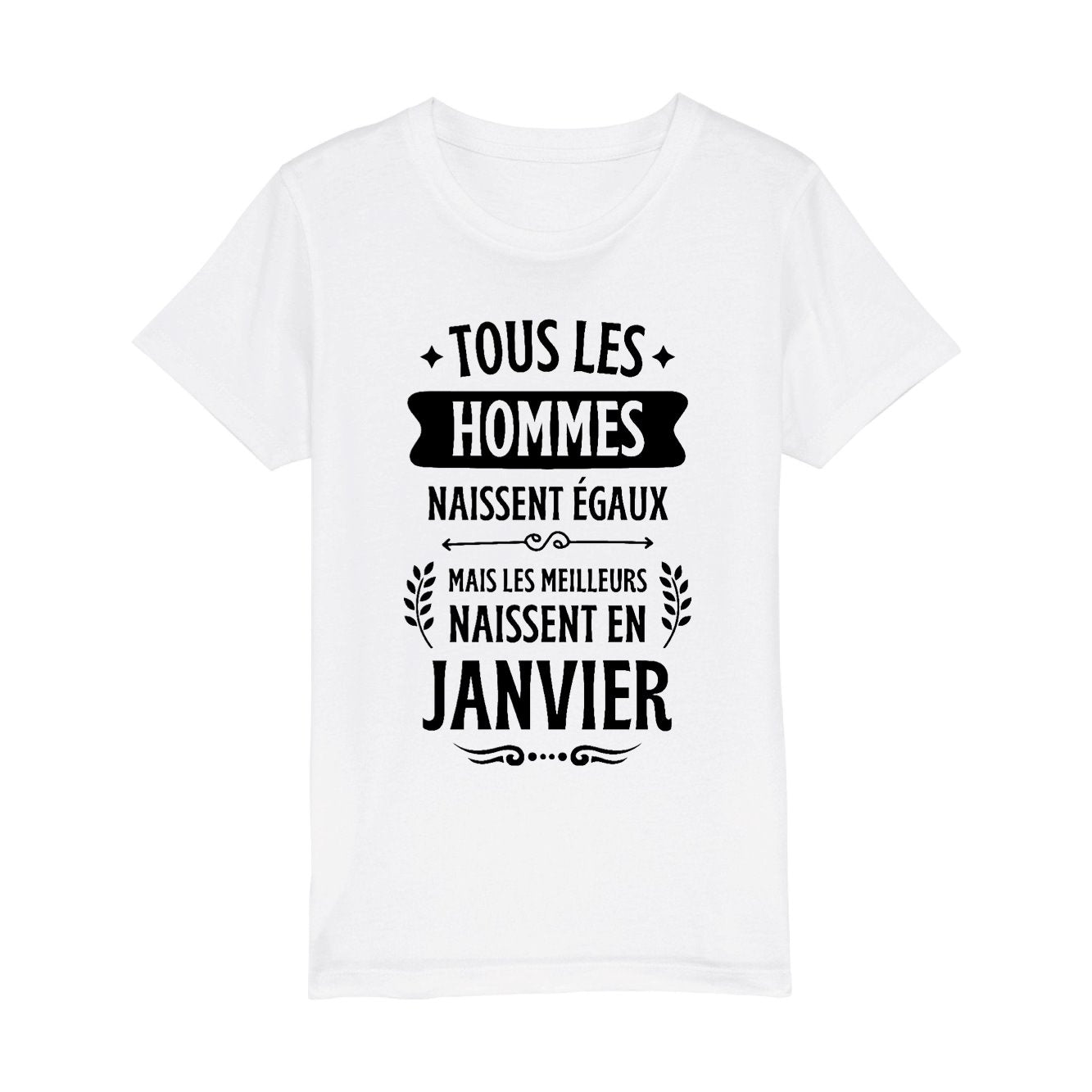 T-Shirt Enfant Tous les hommes naissent égaux les meilleurs en janvier 