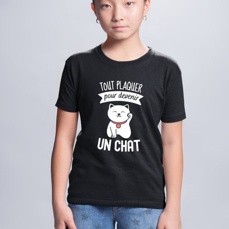 T-Shirt Enfant Tout plaquer pour devenir un chat Noir