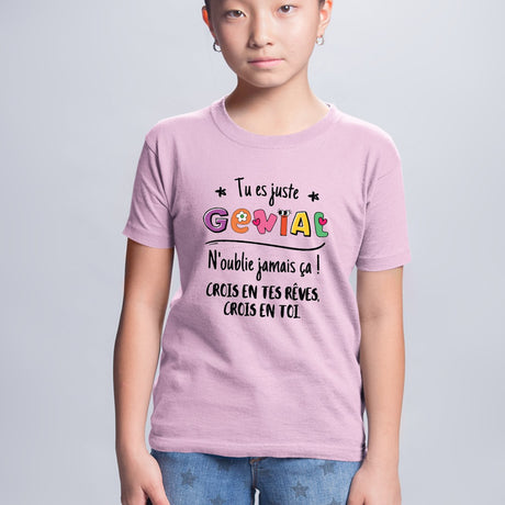 T-Shirt Enfant Tu es génial crois en tes rêves Rose