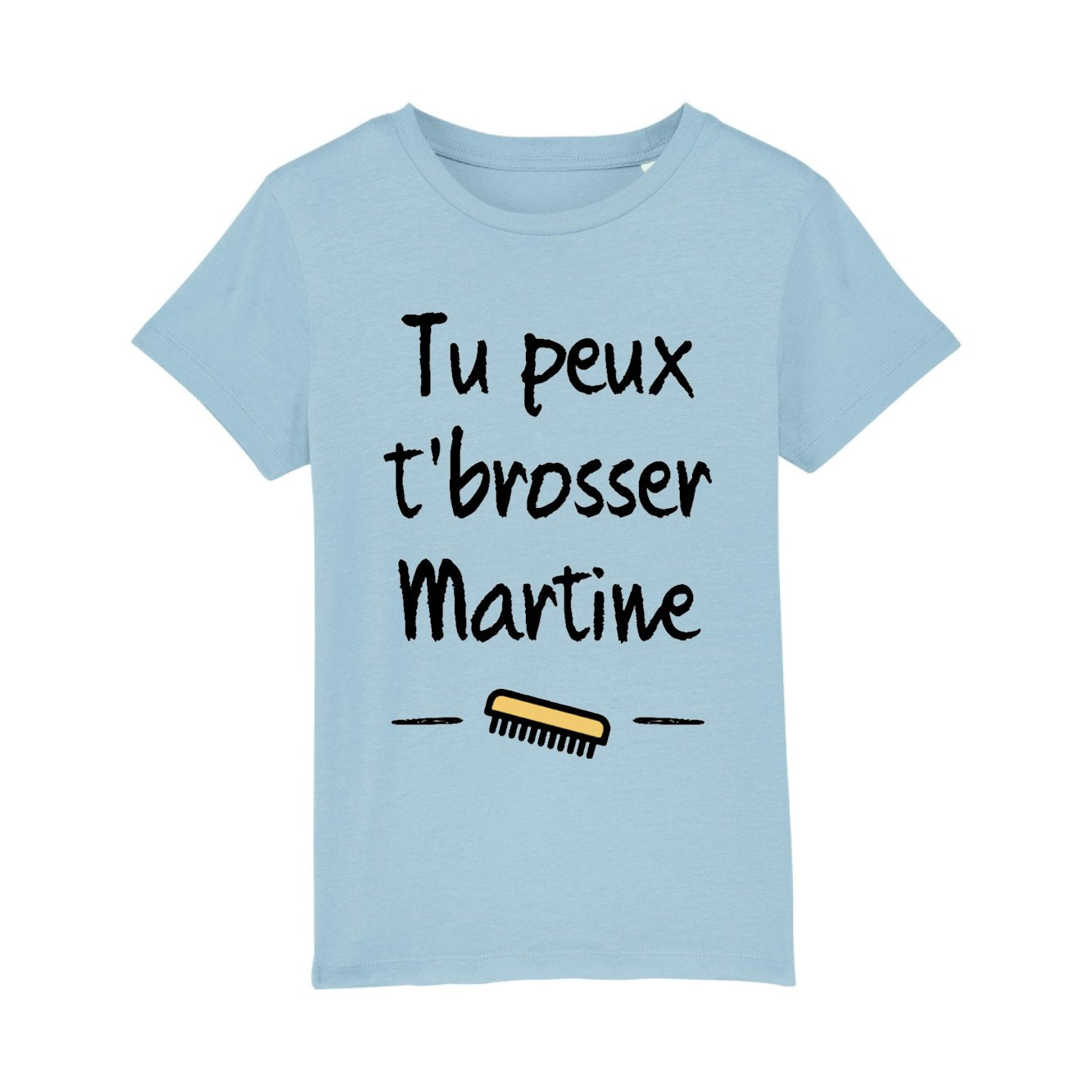 T-Shirt Enfant Tu peux te brosser Martine 