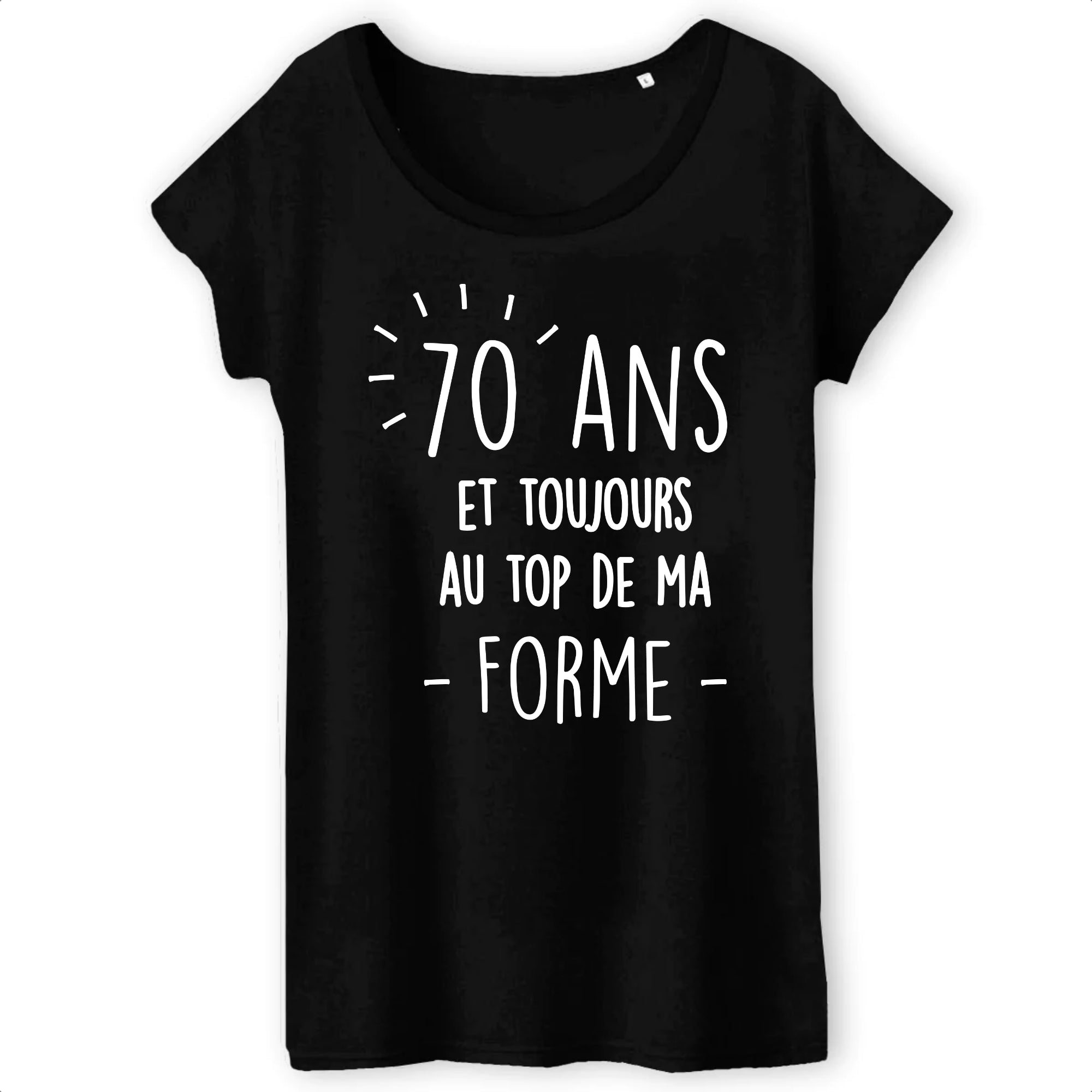 T Shirt Femme Anniversaire 70 ans Id e cadeau original