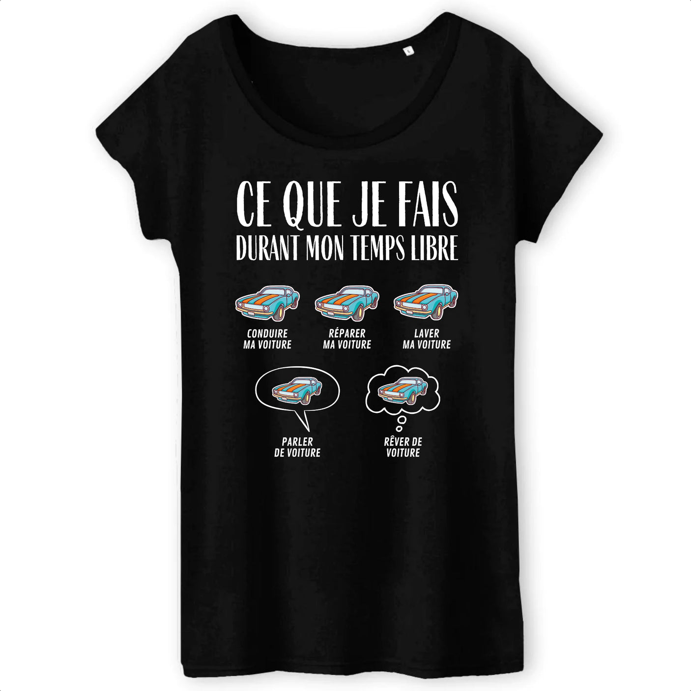 T-Shirt Femme Ce que je fais durant mon temps libre Voiture 