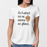 T-Shirt Femme Ce tee-shirt me va comme un gland Blanc