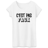 T-Shirt Femme C'est pas faux 