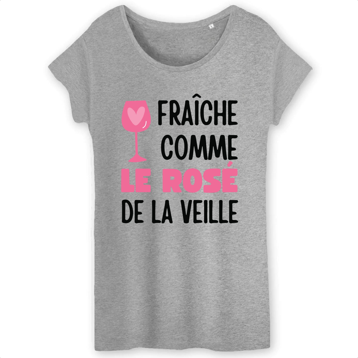 T-Shirt Femme Fraîche comme le rosé de la veille 