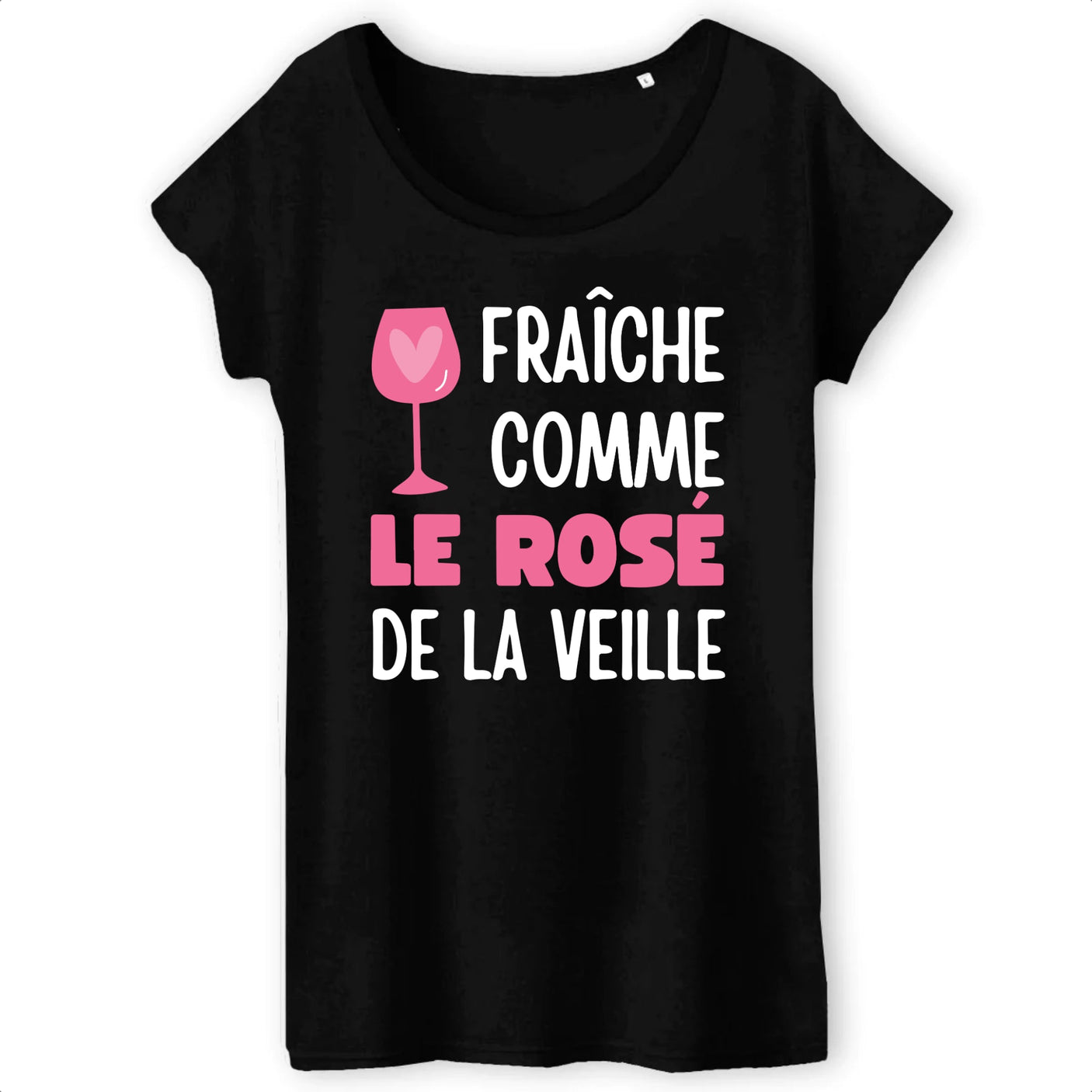 T-Shirt Femme Fraîche comme le rosé de la veille 