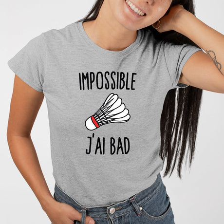 T-Shirt Femme Impossible j'ai bad Gris