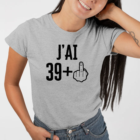 T-Shirt Femme J'ai 40 ans 39 + 1 Gris