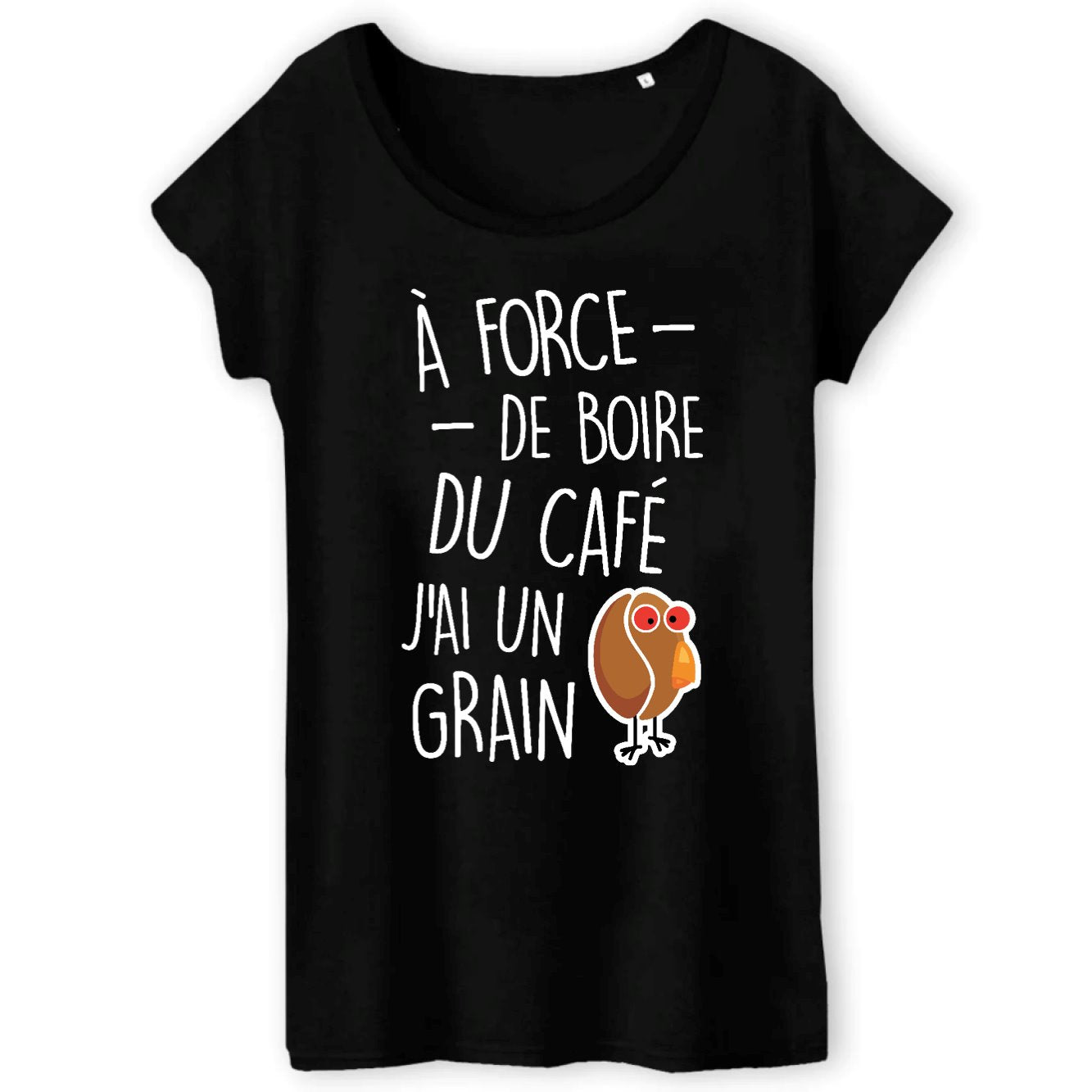 T-Shirt Femme J'ai un grain de café 