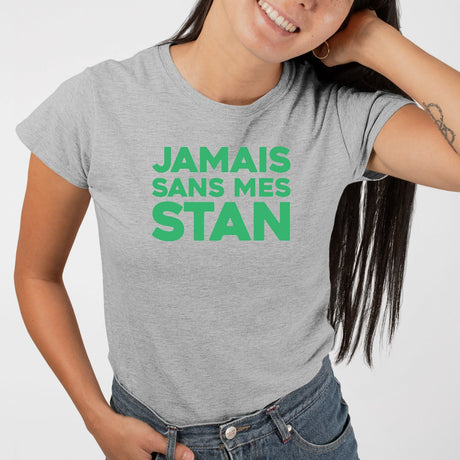 T-Shirt Femme Jamais sans mes Stan Gris