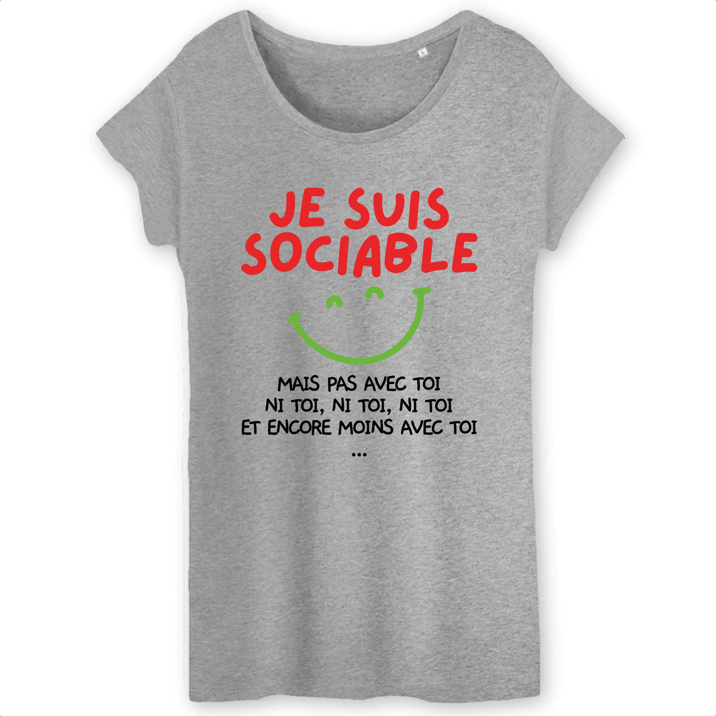 T-Shirt Femme Je suis sociable mais pas avec toi 