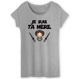 T-Shirt Femme Je suis ta mère 