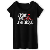 T-Shirt Femme J'peux pas j'ai cirque 